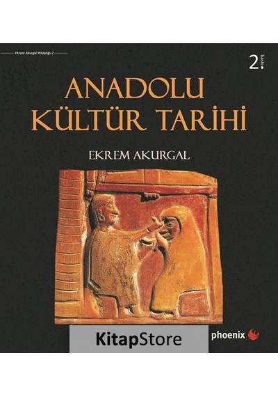 Anadolu Kültür Tarihi / Ekrem Akurgal