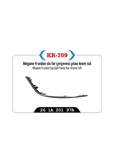 Sis Far Çerçevesı Kapağı Çıtası Krom Sol Megane Iv Sedan Model 1
