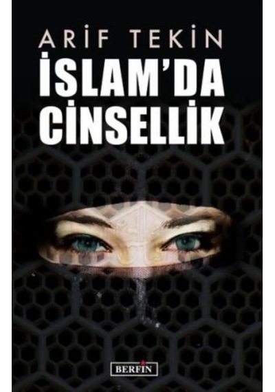 İslam'da Cinsellik - Arif Tekin - Berfin Yayınları