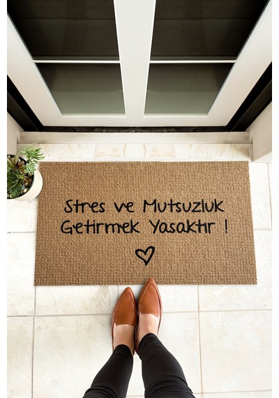 Stres Ve Mutsuzluk Getirmek Yasaktır Yazılı Kapı Önü Paspası