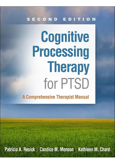 Cognitive Processing Therapy For Ptsd: A Comprehensive Therapist Manual