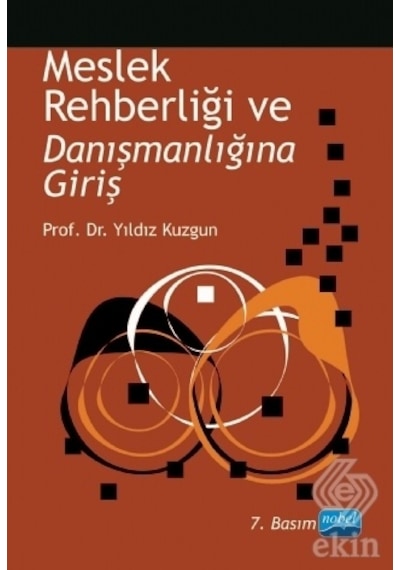 Meslek Rehberliği Ve Danışmanlığına Giriş - Yıldız Kuzgun - Nobel Akademik Yayıncılık