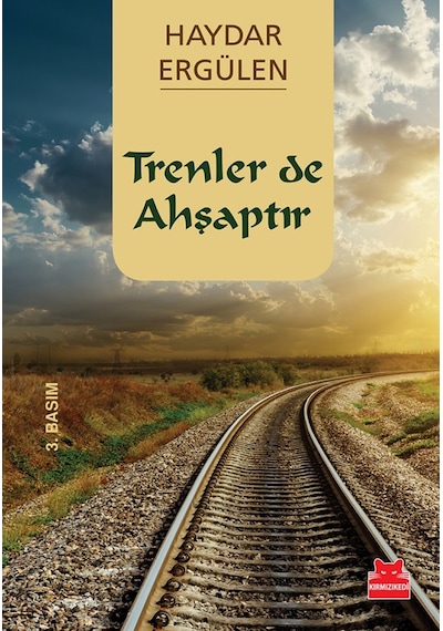 Trenler De Ahşaptır - Haydar Ergülen - Kırmızı Kedi