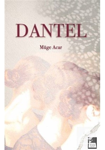 Dantel / Müge Acar