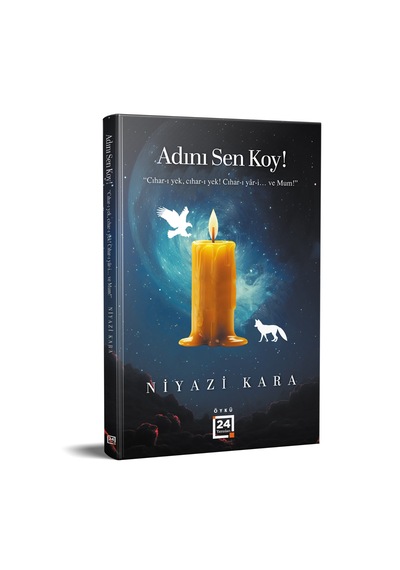 Adını Sen Koy -öykü-