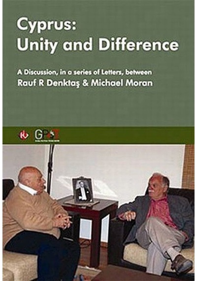 Cyprus: Unity and Difference - Rauf Denktaş -  Michael Moran - İstanbul Kültür Üniversitesi