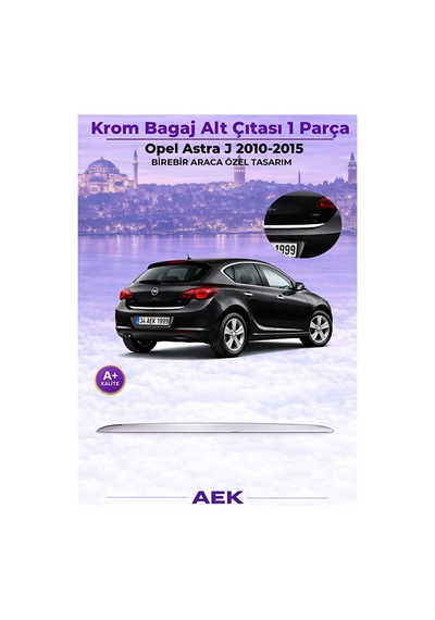 Opel Astra "j" Hatchback Araca Özel Krom Bagaj Alt Çıtası A+