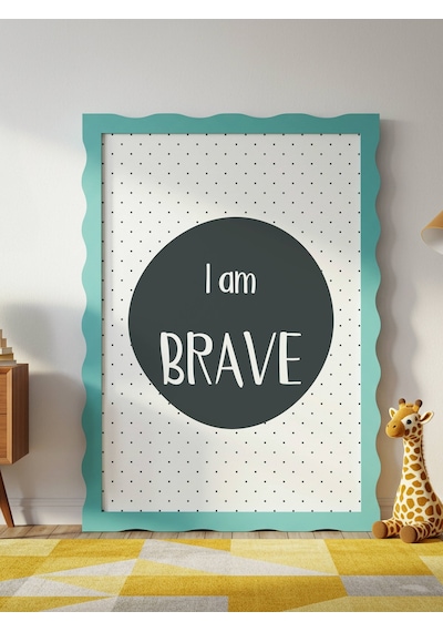 I Am Brave Dijital Baskı Poster Antrasit Çerçevesiz