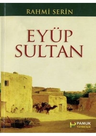 Eyüp Sultan (Evliya-018/P13)- Pamuk Yayıncılık