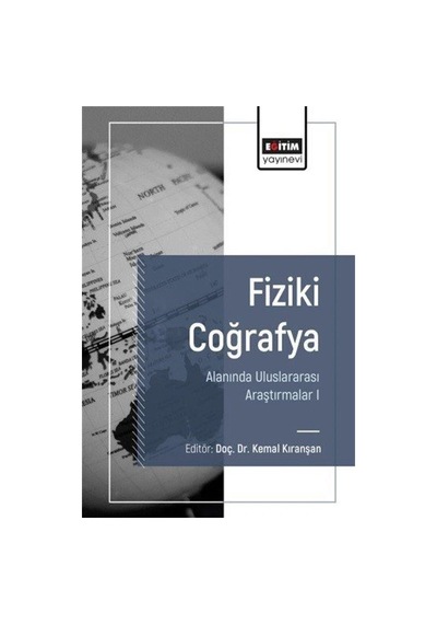 Fiziki Coğrafya Alanında Uluslararası Araştırmalar I / Kolektif