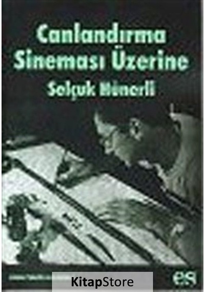 Canlandırma Sineması Üzerine / Selçuk Hünerli