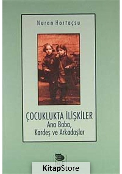 Çocuklukta İlişkiler - Nuran Hortaçsu - İmge Kitabevi