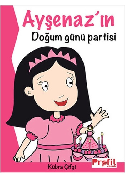 Ayşenaz'ın Doğum Günü Partisi - Kübra Çifçi - Profil Çocuk