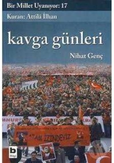 Bir Millet Uyanıyor - 17 Kavga Günleri