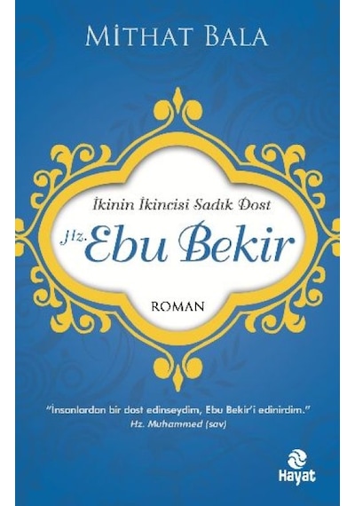 Hz. Ebu Bekir İkinin İkincisi Sadık Dost - Qhdh-811535