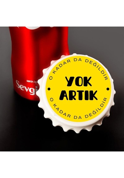 Yok Artık Okadarda Değildir Baskılı Magnet Açacak 2912-2