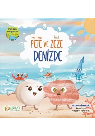 Kumtaşı Pete ve İnici Zeze Denizde / Havva İrmak