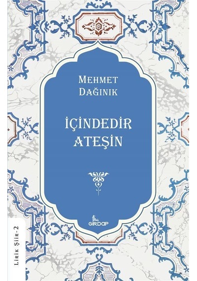 İçindedir Ateşin / Mehmet Dağınık