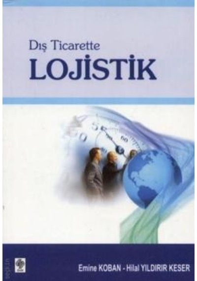 Dış Ticarette Lojistik Emine Koban (2.el İadesiz)
