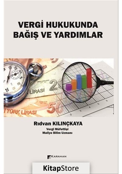 Vergi Hukukunda Bağış ve Yardımlar - Rıdvan Kılınçkaya - Karahan Kitabevi