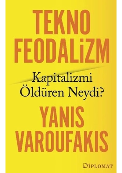 Teknofeodalizm Kapitalizmi Öldüren Neydi