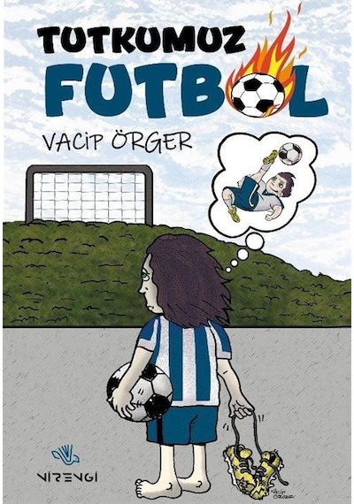Tutkumuz Futbol / Vacip Örger