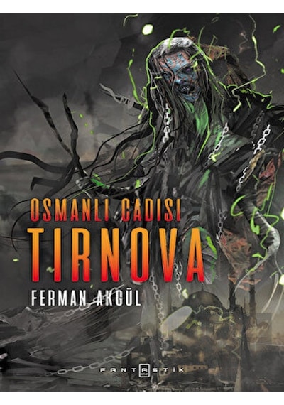 Osmanlı Cadısı Tirnova - Ferman Akgül - Fantastik Kitap