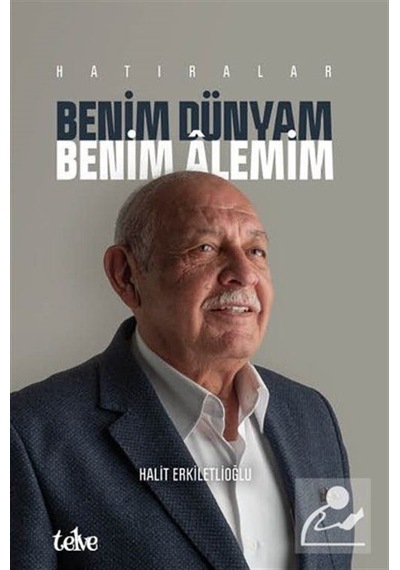 Benim Dünyam Benim Âlemim / Halit Erkiletlioğlu