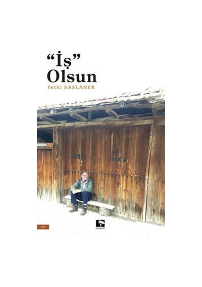 İş Olsun / Fethi Arslaner
