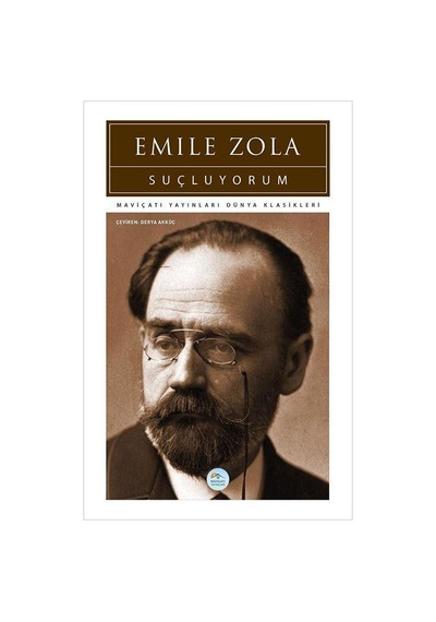 Suçluyorum - Emile Zola - Mavi Çatı Yayınları