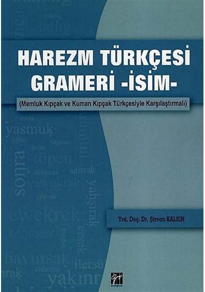 Harezm Türkçesi Grameri - İsim - - Şirvan Kalsın - Gazi Kitabevi