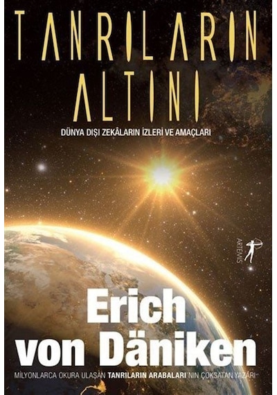 Tanrıların Altını - Erich Von Daniken - Artemis Yayınları