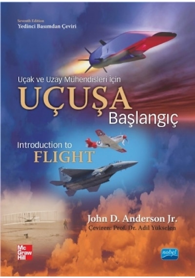 Uçak ve Uzay Mühendisleri İçin Uçuşa Başlangıç  - John D. Anderson Jr.  - Nobel Akademik Yayıncılık