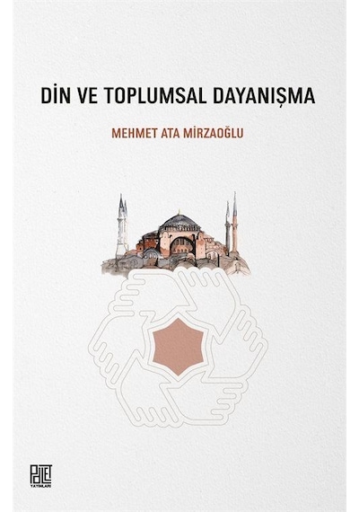 Din Ve Toplumsal Dayanışma / Mehmet Ata Mirzaoğlu
