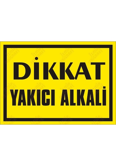 Dikkat Yakıcı Alkali Levhası