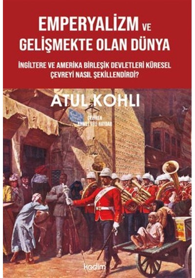 Emperyalizm Ve Gelişmekte Olan Dünya / Atul Kohli