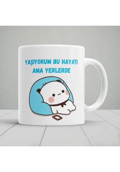 Yaşıyorum Bu Hayatı Ama Yerlerde Baskılı Kupa Bardak Beyaz