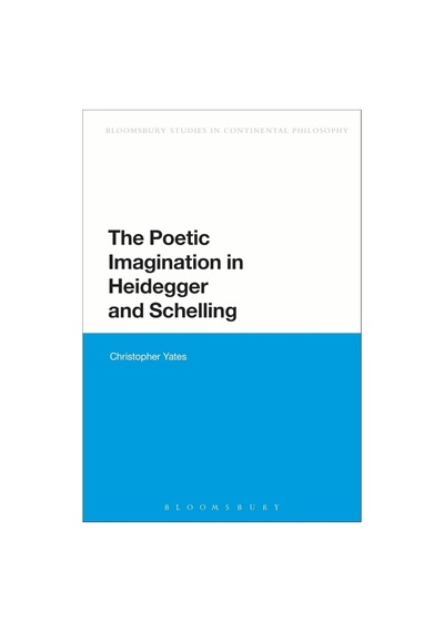 The Poetic Imagination In Heidegger And Schelling