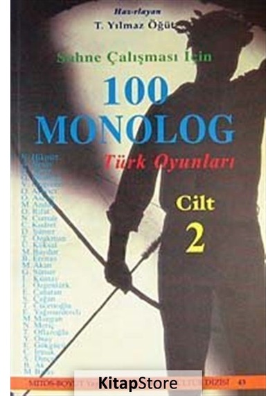 Sahne Çalışması için 100 Monolog 2 Türk Oyunları / T. Yılmaz Öğüt