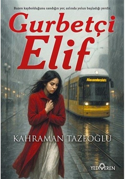 Gurbetçi Elif / Kahraman Tazeoğlu