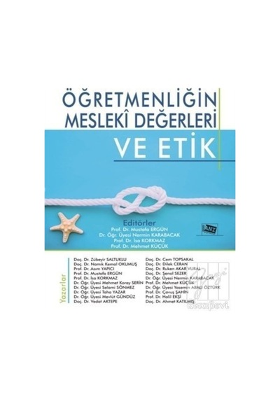 Anı Yayıncılık - Öğretmenliğin Mesleki Değerleri ve Etik-Kolektif