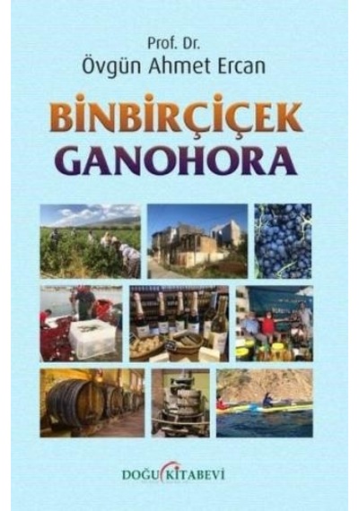 Binbirçiçek Ganohora - Övgün Ahmet Ercan - Doğu Kitabevi