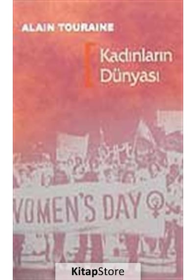Kadınların Dünyası / Alain Touraine