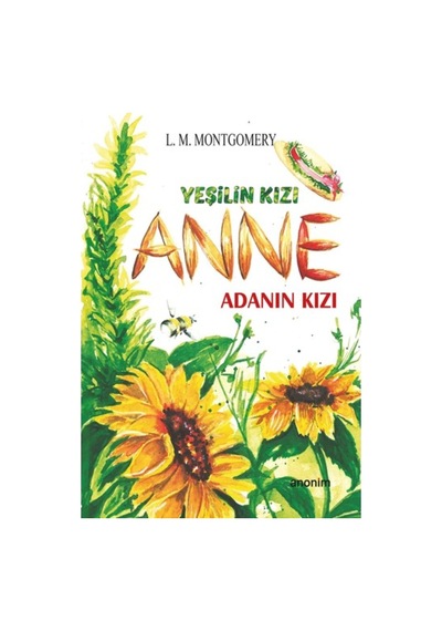 Adanın Kızı - Yeşilin Kızı Anne - Lucy Maud Montgomery
