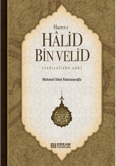 Hazreti Halid Bin Velid - Mahmud Sami Ramazanoğlu 9789944831093