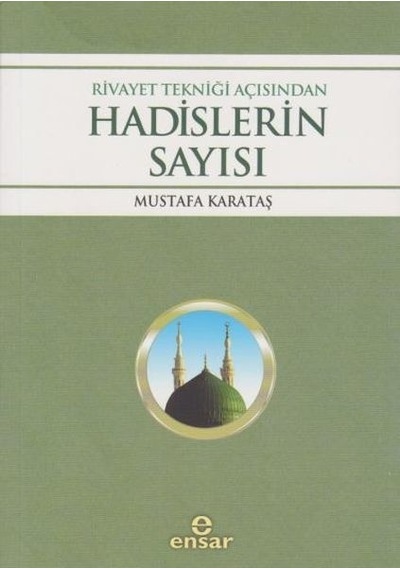 Hadislerin Sayısı  - Mustafa Karataş  - Ensar Neşriyat