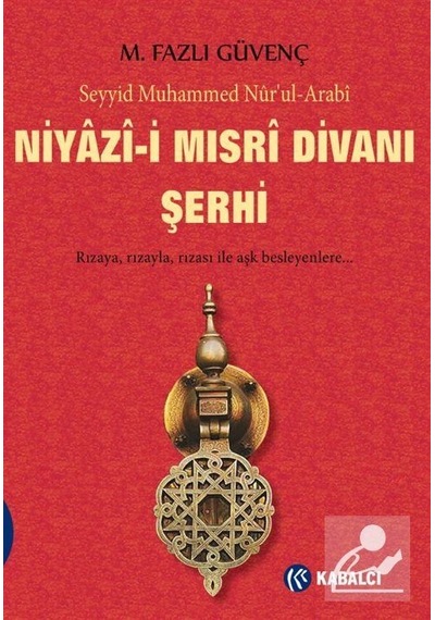 Niyazi-i Mısri Divanı Şerhi - Seyyid Muhammed Nüru'l - Arabi - Kabalcı Yayınevi