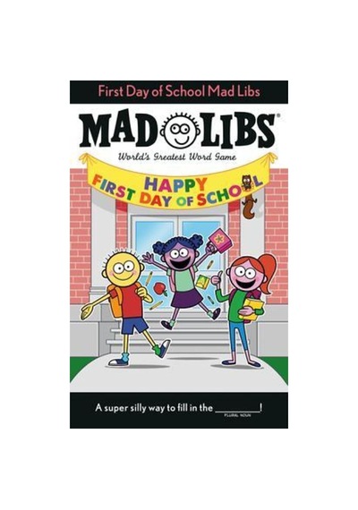 First Day Of School Mad Libs : World's Greatest Word Game