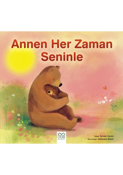 Annen Her Zaman Seninle 1001 Çiçek Kitaplar