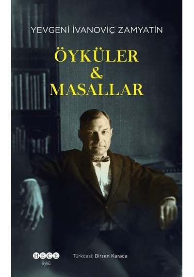 Öyküler - Masallar / Yevgeni Zamyatin